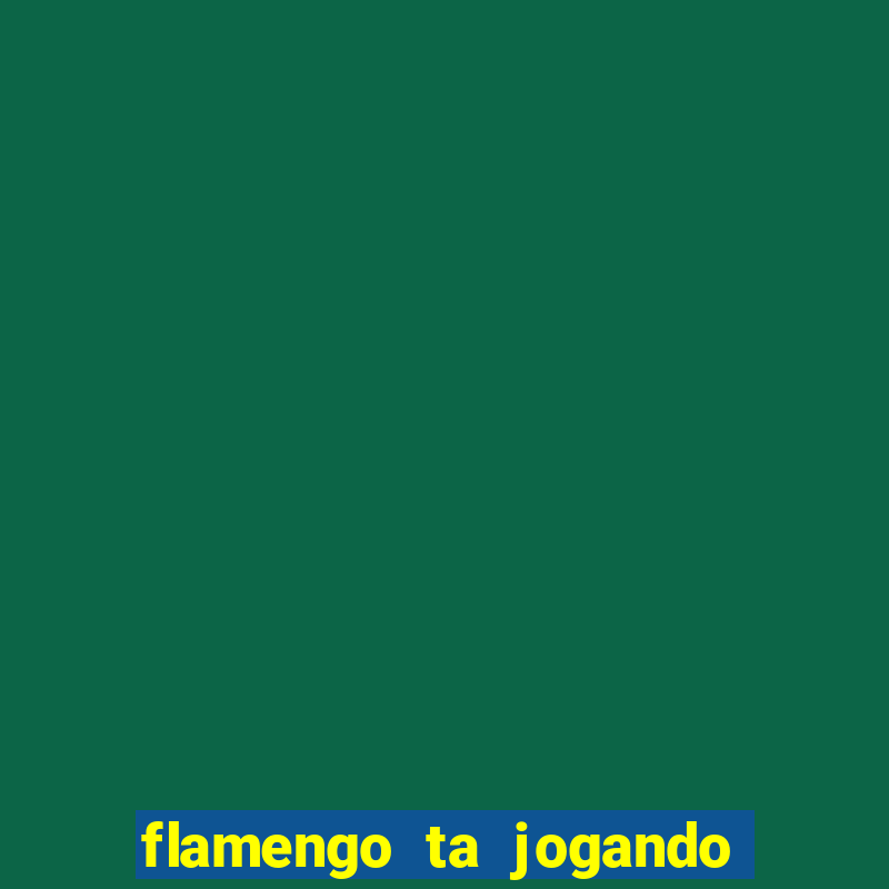 flamengo ta jogando em qual canal